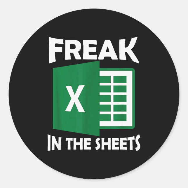 Pegatina Redonda Freak In The Sheets, Accountant Funny Spreadsheet  (Anverso)