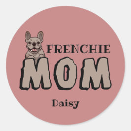 Pegatina Redonda Frenchie Mom Bulldog francés Lover