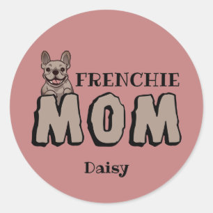 Pegatina Redonda Frenchie Mom Bulldog francés Lover
