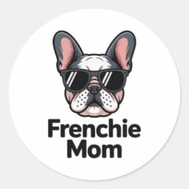 Pegatina Redonda Frenchie Mom French Bulldog Sunglasses Bold Sticke
