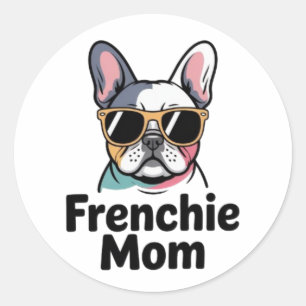 Pegatina Redonda Frenchie Mom French Bulldog Sunglasses Funny Stick