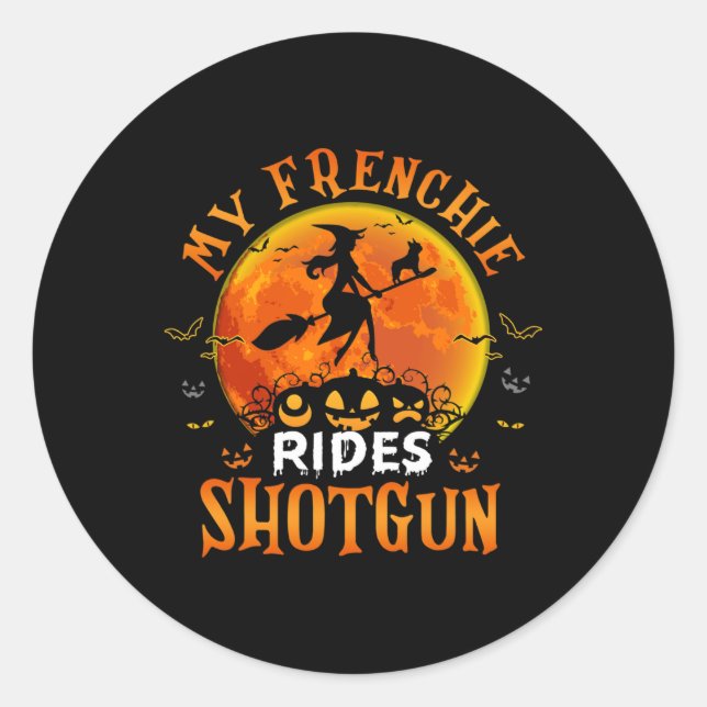 Pegatina Redonda Frenchie Rides Shotgun Bulldog francés Lover Hallo (Anverso)