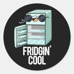 Pegatina Redonda Fridgin Guay Funny Refrigerator Pun Dark BG