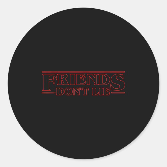 Pegatina Redonda Friends Don't Lie  (Anverso)