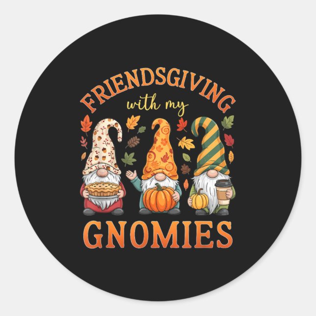 Pegatina Redonda Friendsgiving With My Gnomies Friends Thanksgiving (Anverso)