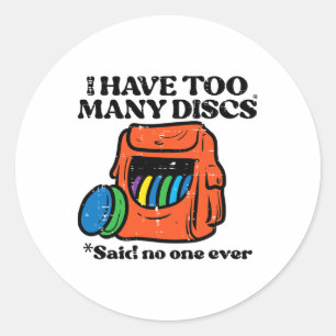 Pegatina Redonda Frisbee Golf Tengo Demasiados Disques Divertidos M