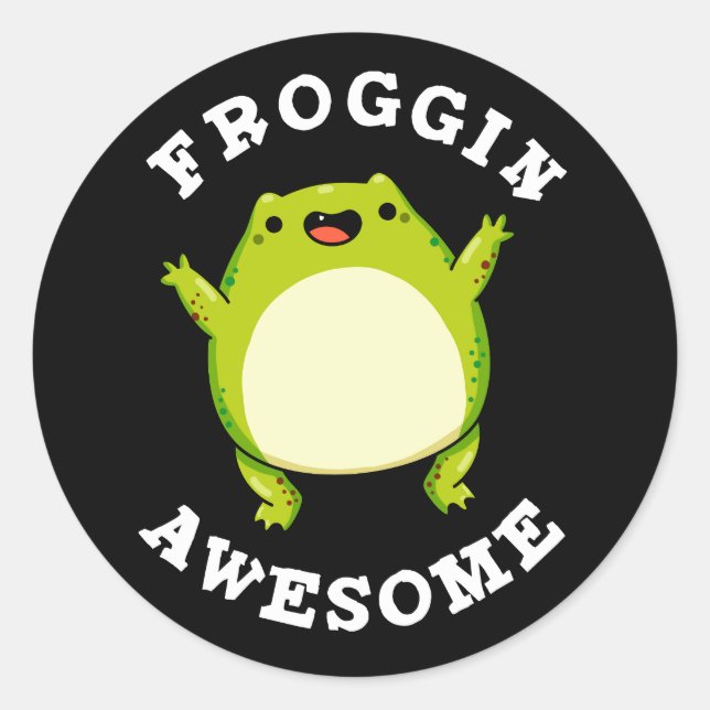 Pegatina Redonda Froggin Awesome Funny Frog Pun Dark BG (Anverso)