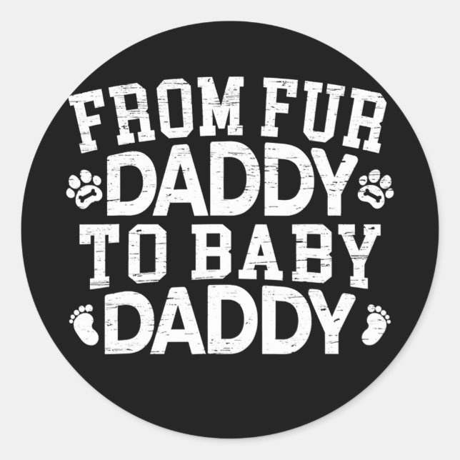 Pegatina Redonda From Fur Daddy To Baby Daddy Baby Announcement (Anverso)