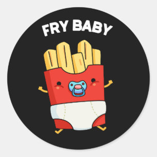 Pegatina Redonda Fry Baby Funny Fries Francesas Pun Dark BG