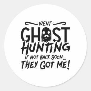 Pegatina Redonda Fue Caza Fantasma Me Consiguieron Caza De Fantasma
