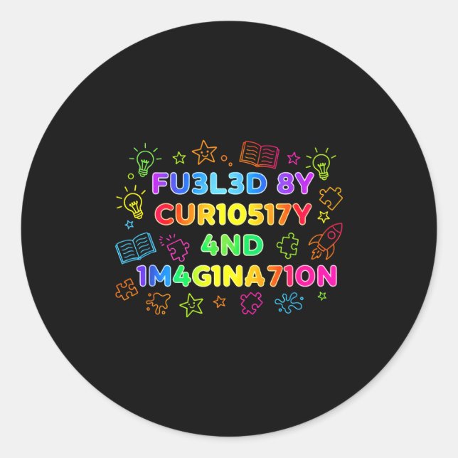 Pegatina Redonda Fueled By Curiosity And Imagination Kids Teens Fun (Anverso)