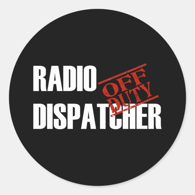 PEGATINA REDONDA FUERA DEL DEBER RADIO DISPATCHER OSCURO (Anverso)