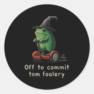Pegatina Redonda Fuera Para Cometer A Tom Foolery Frog