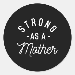 Pegatina Redonda Fuerte como madre - Regalo de Día de la Madre -