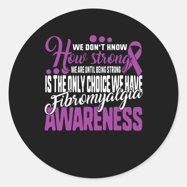 Pegatina Redonda Fuerte Es La Única Opción Fibromialgia Sensibiliza (Anverso)
