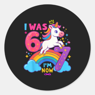 Pegatina Redonda Fui 6 Ahora Soy 6 7 Unicornio Cumpleaños 7 Niña 6