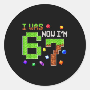 Pegatina Redonda Fui 6 Ahora Soy 7 Seis Siete Cumpleaños 7 Años Niñ