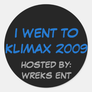 PEGATINA REDONDA FUI A KLIMAX 2009, RECIBIDO CERCA: WREKS ENT