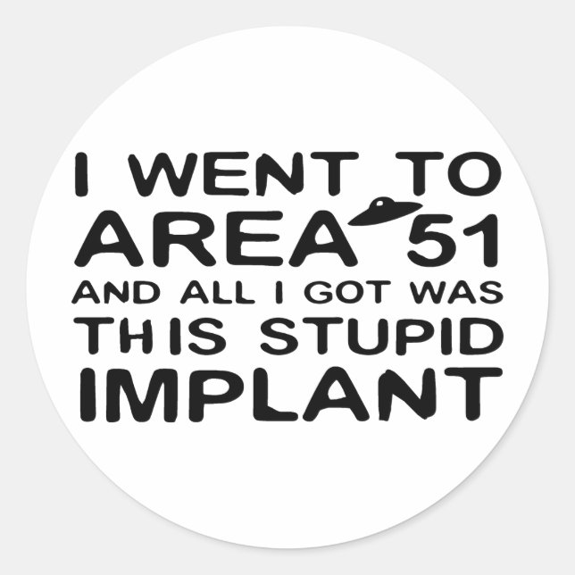 Pegatina Redonda Fui al área 51 (Anverso)