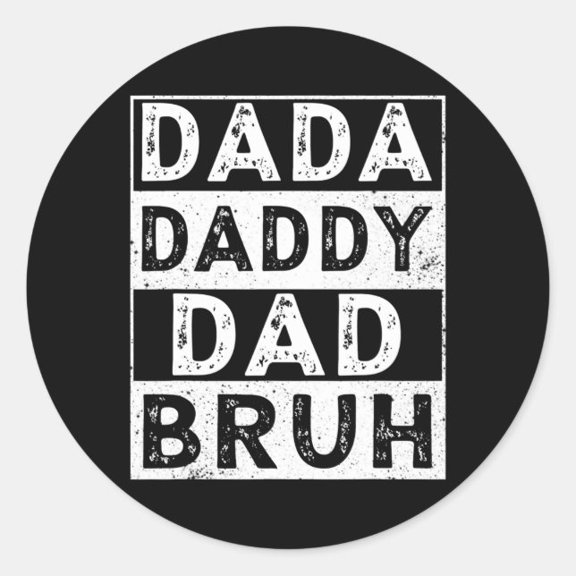 Pegatina Redonda Fui de Dadá a Papi a Papá a Padres Brutos (Anverso)