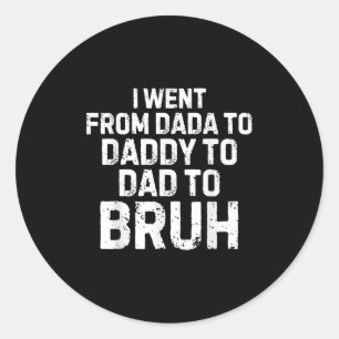 Pegatina Redonda Fui De Dada Daddy Dad Bruh Día De Los Padres Graci