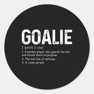 Pegatina Redonda Fun Goalie Definición Hockey Gear Goalkeepe