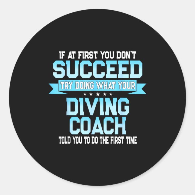 Pegatina Redonda Fun Srt Coach Meme - Funny Diving Saying  (Anverso)