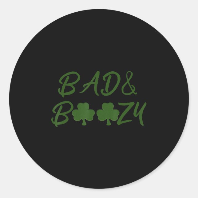 Pegatina Redonda Fun St Patrick Day Drinking Tee Gift Fun Bad and B (Anverso)