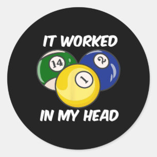 Pegatina Redonda Funcionó En Mi Cita De La Cabeza Funny Billiards P