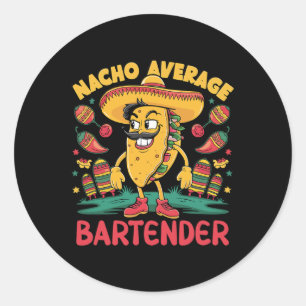 Pegatina Redonda Funn mexicano Nacho Promedio Bartender Cinco De Ma