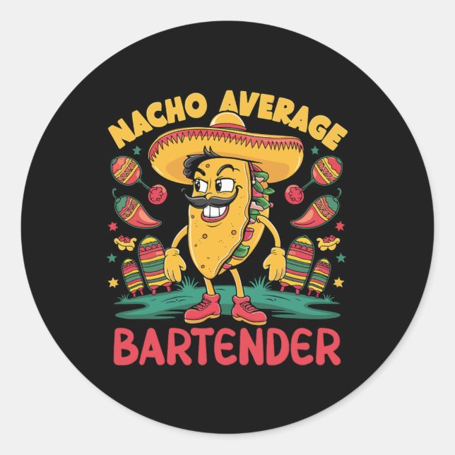 Pegatina Redonda Funn mexicano Nacho Promedio Bartender Cinco De Ma (Anverso)