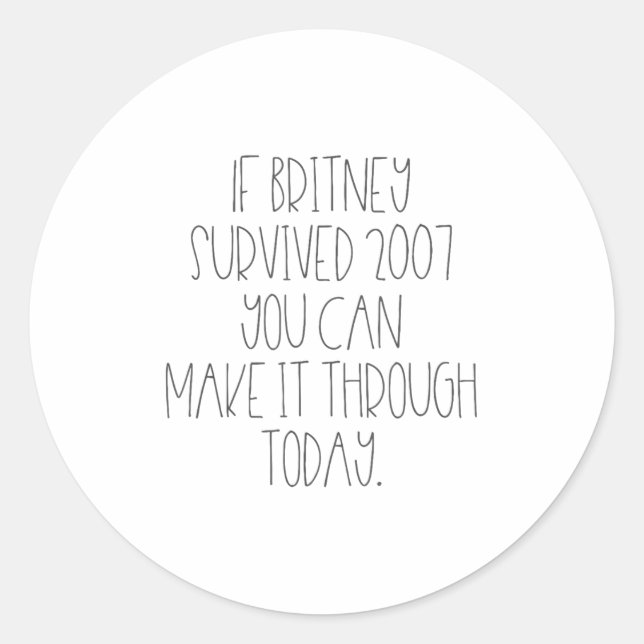 Pegatina Redonda Funny 2007 Britney Motivational  (Anverso)