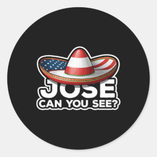 Pegatina Redonda Funny 4 De Julio El Himno Mexicano Pun Jose Te Pue