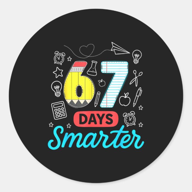 Pegatina Redonda Funny 67 Days Smarter Six Seven Meme Teachers Stud (Anverso)