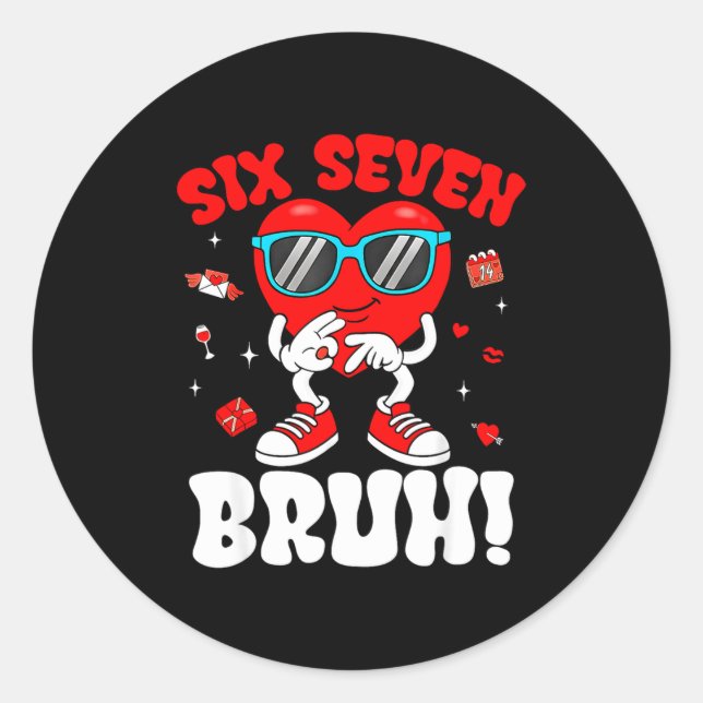 Pegatina Redonda Funny 6 7 Meme 67 Six Seven Bruh Valentine Heart M (Anverso)