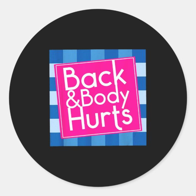 Pegatina Redonda Funny Back Body Hurts Quote Exercise Workout Gym  (Anverso)