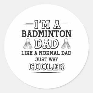 Pegatina Redonda Funny Badminton Dad Shirt Men Badminton Player