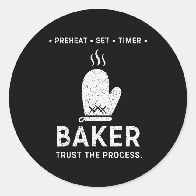 Pegatina Redonda Funny Baker Trust The Process Baking Motivation  (Anverso)