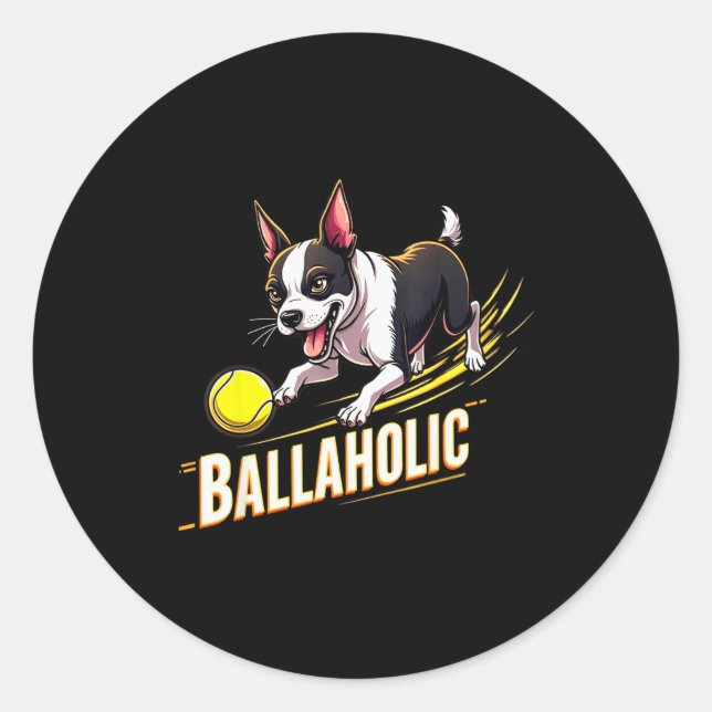 Pegatina Redonda Funny Ballaholic Boston Terrier Dog Chasing Bostie (Anverso)