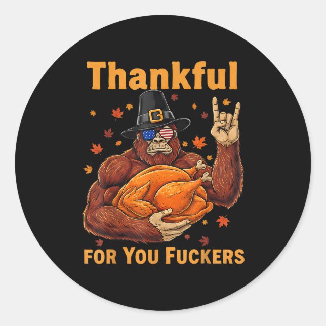 Pegatina Redonda Funny Bigfoot Thanksgiving Thankful For You Forers (Anverso)