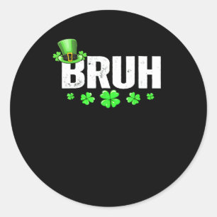 Pegatina Redonda Funny Bruh St Patricks Day Shamrock Leprechaun Gor