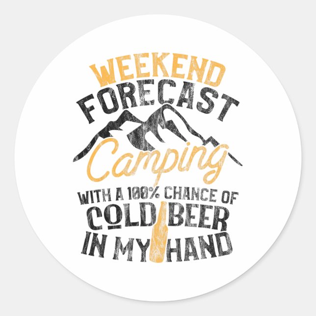 Pegatina Redonda Funny Camping Weekend Forecast 100% Chance Beer  (Anverso)
