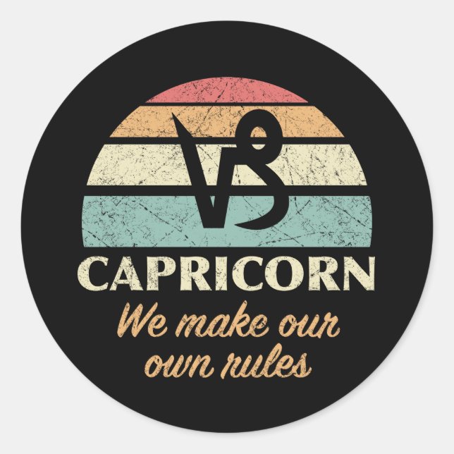 Pegatina Redonda Funny Capricorn Zodiac Rules (Anverso)