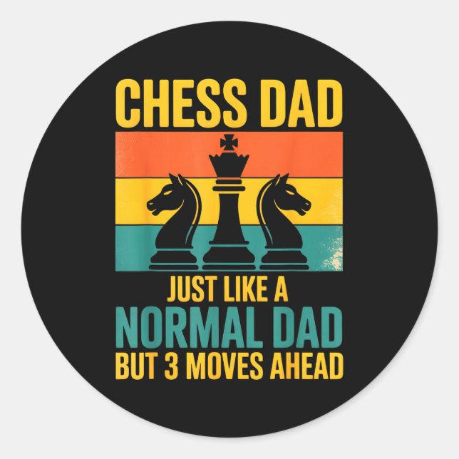 Pegatina Redonda Funny Chess Dad Like Normal Dad Three Moves Ahead  (Anverso)