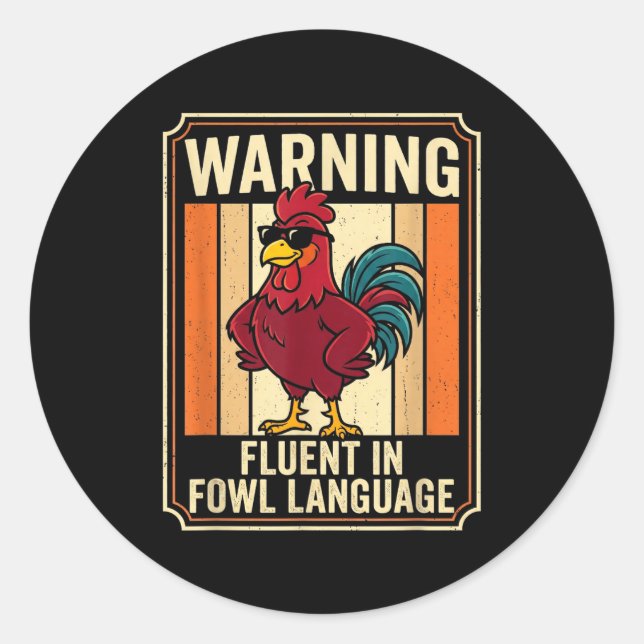 Pegatina Redonda Funny Chicken Rooster Humor Warning Fluent In Fowl (Anverso)