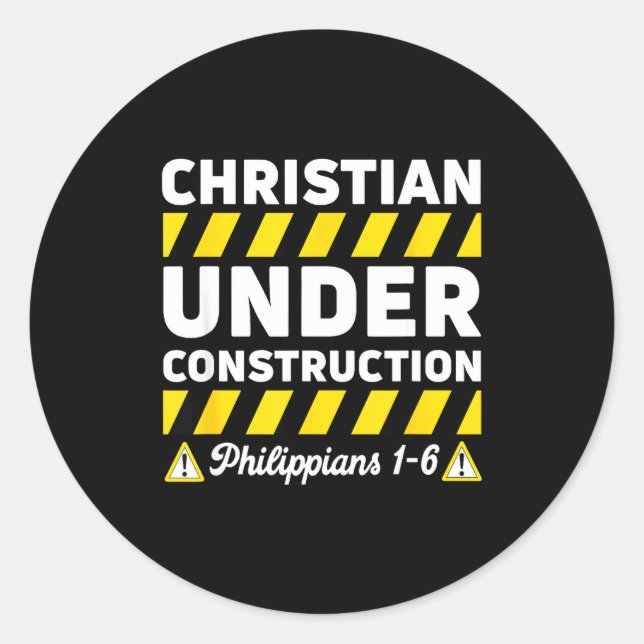 Pegatina Redonda Funny Christian Under Construction Philipans 1-6 S (Anverso)
