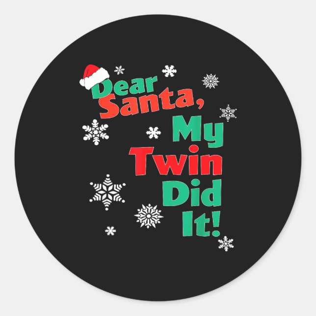 Pegatina Redonda Funny Christmas Gift - Dear Santa My Twin Did It  (Anverso)