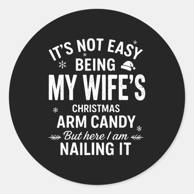 Pegatina Redonda Funny Christmas It's Not Easy Being My Wife's Arm  (Anverso)