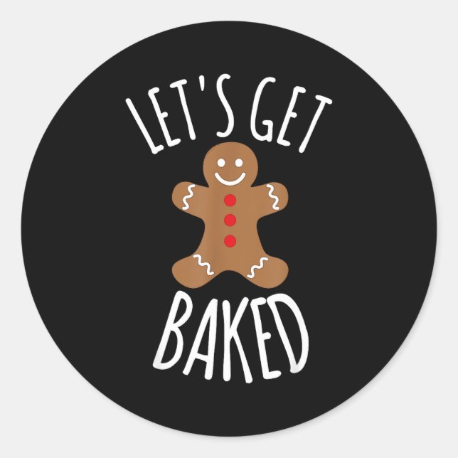 Pegatina Redonda Funny Christmas Let's Get Baked Cookie Silly Gift  (Anverso)