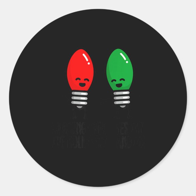 Pegatina Redonda Funny Christmas Lights Pun Working Over Holidays_  (Anverso)